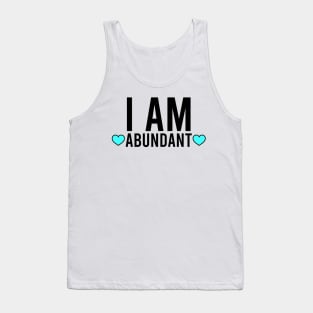 I am abundant - affirmation Tank Top